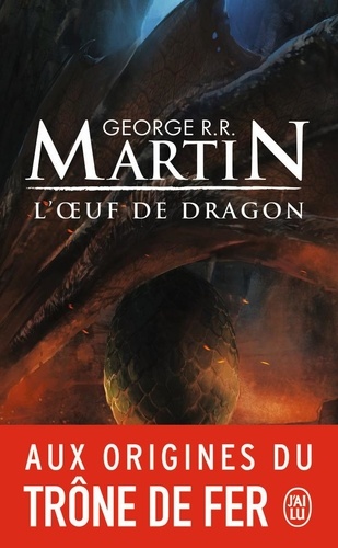 George R. R. Martin - L'oeuf de dragon.