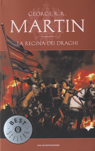 George R. R. Martin - Le cronache del Ghiaccio e del Fuoco - La regina dei draghi.