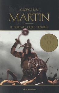 George R. R. Martin - Le cronache del ghiaccio e del fuoco - Il portale delle tenebre.