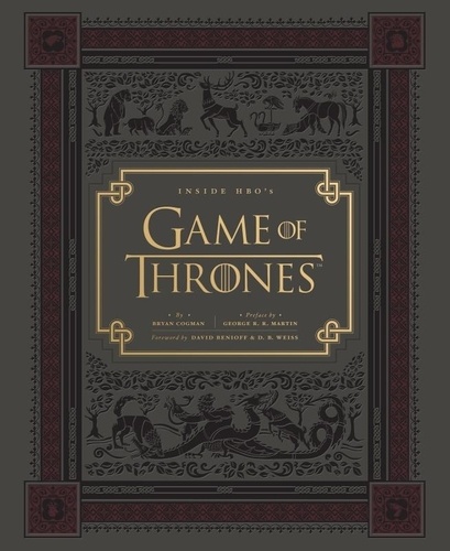 George R. R. Martin et David Benioff - Le trône de fer (A game of Thrones)  : Dans les coulisses de Games of Thrones.