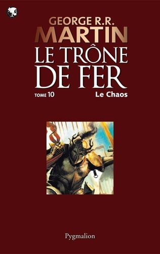 Le trône de fer (A game of Thrones) Tome 10 Le chaos