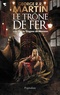 George R. R. Martin - Le trône de fer (A game of Thrones) Tome 14 : Les dragons de Meereen.