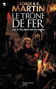 Téléchargements ebook gratuits pour kobo vox Le trône de fer (A game of Thrones) Tome 15 en francais 9782756406763