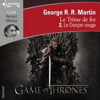 George R. R. Martin - Le trône de fer (A game of Thrones) Tome 2 : Le donjon rouge.