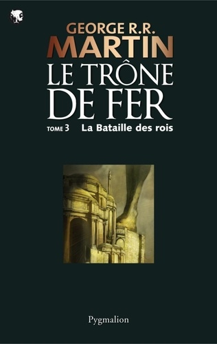 Le trône de fer (A game of Thrones) Tome 3 La bataille des rois