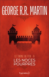 Téléchargement de livres gratuits sur amazon kindle Le trône de fer (A game of Thrones) Tome 8 par George R. R. Martin in French 9782857047766