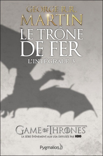 Le Trône de fer l'Intégrale (A game of Thrones) Tome 3