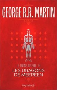 Le Trône de Fer (Tome 14) - Les Dragons de Meereen