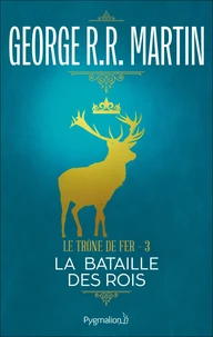 Le Trône de Fer (Tome 3) - La bataille des rois