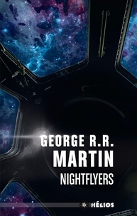 George R. R. Martin - Nightflyers et autres récits.