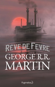 Meilleurs livres epub gratuits à télécharger Rêve de Fevre  par George R. R. Martin en francais 9782756428994