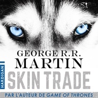 George R.R. Martin et Nicolas Planchais - Skin Trade.