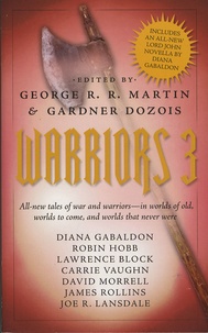 George R. R. Martin et Gardner Dozois - Warriors 3.