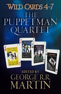 George R.R. Martin - Wild Cards 4-7: The Puppetman Quartet - Aces Abroad, Down &amp; Dirty, Ace in the Hole, Dead Man's Hand.