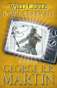 George R. R. Martin - Wild Cards : Inside Straight.