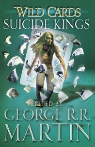 George R.R. Martin - Wild Cards: Suicide Kings.
