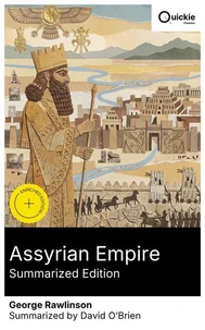Assyrian Empire (Summarized Edition)