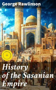 History of the Sasanian Empire