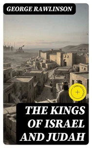 THE KINGS OF ISRAEL AND JUDAH