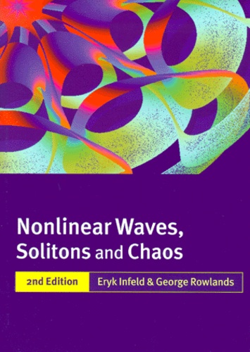 George Rowlands et Eryk Infeld - Nonlinear Waves, Solitons And Chaos. 2nde Edition.