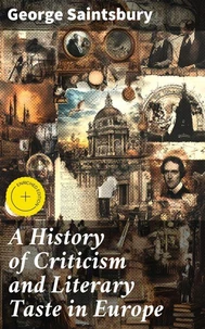 A History of Criticism and Literary Taste in Europe