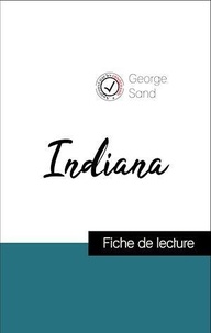 George Sand - Analyse de l'œuvre : Indiana (résumé et fiche de lecture plébiscités par les enseignants sur fichedelecture.fr).