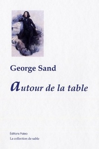 George Sand - Autour de la table.