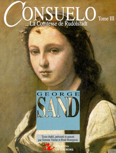George Sand - Consuelo Ou La Comtesse De Rudolstadt. Tome 3.