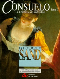 George Sand - Consuelo Tome 2 : La Comtesse De Rudolstadt.