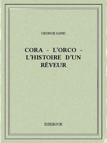 Cora - L'Orco - L'histoire d'un rêveur