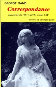 Correspondance. Tome 25, Supplements 1817-1876