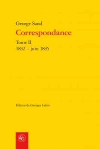 Correspondance. Tome II, 1832 - juin 1835