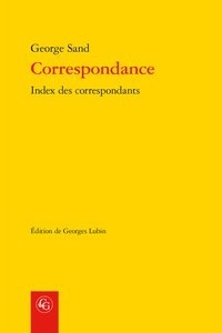 George Sand - Correspondance - Index des correspondants.