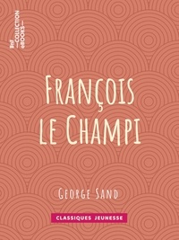 George Sand - François le Champi.