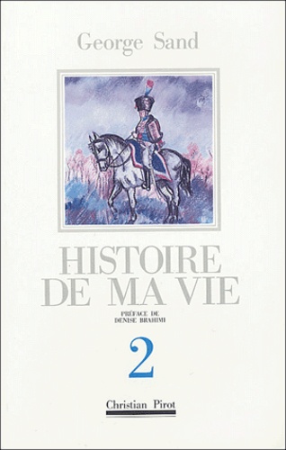 George Sand - Histoire de ma vie - Tome 2.