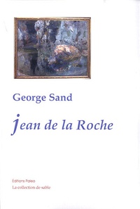 George Sand - Jean de la Roche.