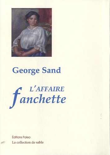 George Sand - L'affaire Franchette.