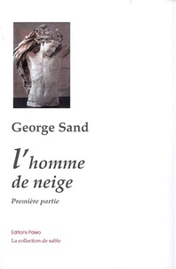 George Sand - L'homme de neige - Première partie.