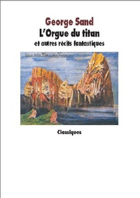 George Sand - L'Orgue du Titan et autres récits fantastiques.