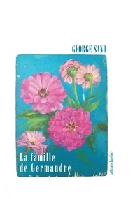 George Sand - La famille de Germandre.