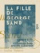 La Fille de George Sand. Lettres inédites publiées et commentées