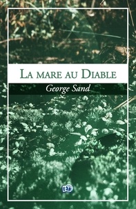 George Sand - La mare au Diable.