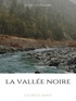 George Sand - La vallée noire.