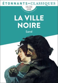 George Sand - La ville noire.