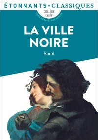 George Sand - La ville noire.