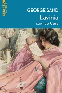 George Sand - Lavinia - Suivi de Cora.