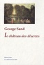 George Sand - Le Château des désertes.
