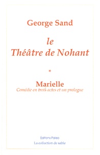George Sand - Le théâtre de Nohant - Tome 1, Marielle.