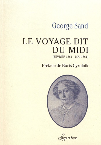 Le voyage dit du Midi (février 1861 - mai 1861)