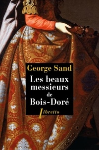 George Sand - Les beaux messieurs de Bois-Doré.